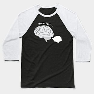 Brain Fart - Funny Baseball T-Shirt